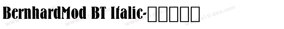 BernhardMod BT Italic字体转换